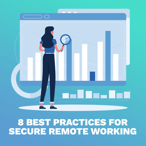 8 Best Practices for Secure Remote Working