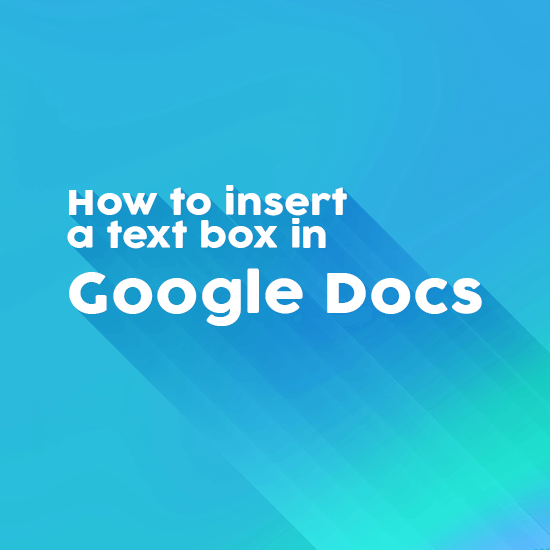 How to Insert a TextBox in Google Docs
