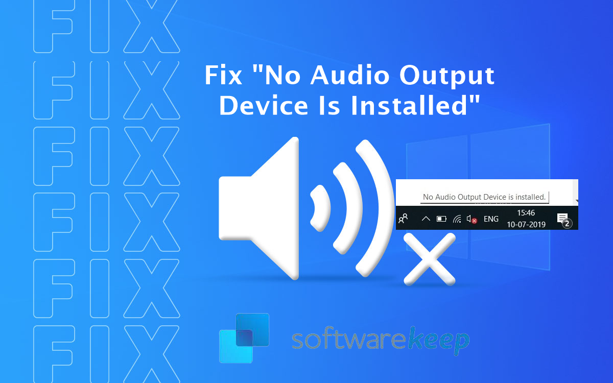 Fixed: “No Audio Output Device Is Installed” Error on Windows